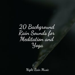 Album cover of 20 Background Rain Sounds for Meditation and Yoga