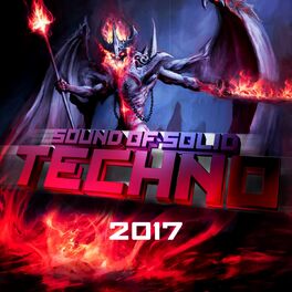 Album cover of Sound Of Solid Techno 2017