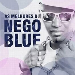 Album cover of As Melhores do Nego Blue