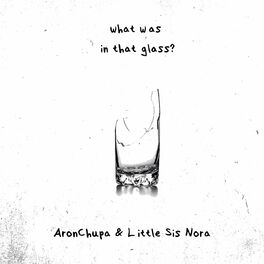 Album cover of What Was in That Glass