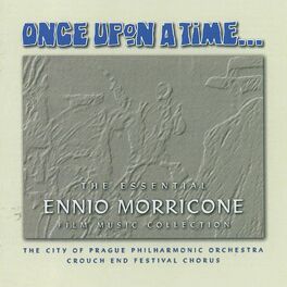 Album cover of Once Upon a Time - The Essential Ennio Morricone Film Music Collection