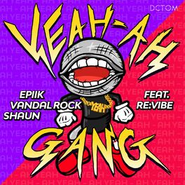 Album cover of Yeah Ah Gang (feat. Revibe)
