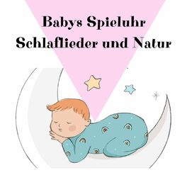 Album cover of Babys Spieluhr Schlaflieder und Natur