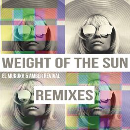 Album cover of Weight of the Sun (Remixes)