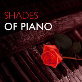 Album cover of Shades of Piano - Romantic Piano Bossa Nova Music, Summer Darker Love Sensual Chillout