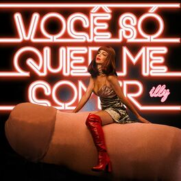 Album cover of Você Só Quer Me Comer