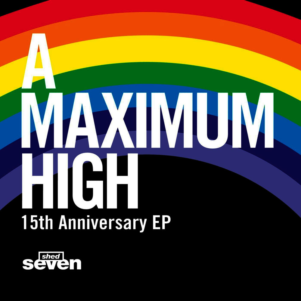 Shed Seven - a maximum High - 1996 LP. Chase Rainbows. To Chase Rainbows. Хай макс