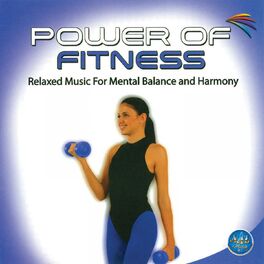 Album cover of Power of Fitness (Relaxed Music for Mental Balance and Harmony)