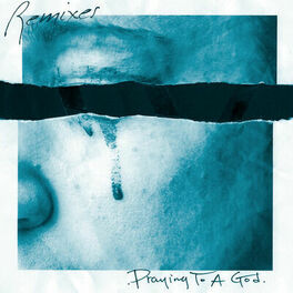 Album cover of Praying To A God (Remixes)