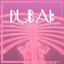 Album cover of Dubai: Best Lounge Music, Vol. 3