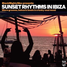 Album cover of Sunset Rhythms In Ibiza (Warm grooves, balearic beats in a funky-soul mood)