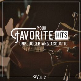 Album cover of Your Favorite Hits Unplugged and Acoustic, Vol. 2