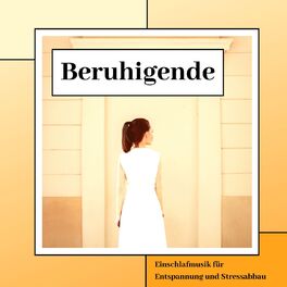 Album cover of Beruhigende: Einschlafmusik für Entspannung und Stressabbau