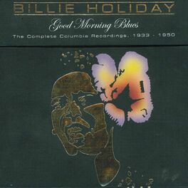 Album cover of Good Morning Blues, The Complete Columbia Recordings 1933-1950