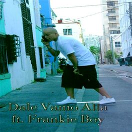 Album cover of Dale Vamo Alla (feat. Frankie Boy)