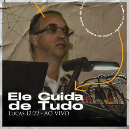 Album cover of Ele Cuida de Tudo: Lucas 12:22 (Ao Vivo)