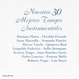 Album cover of Nuestros 30 Mejores Tangos Instrumentales