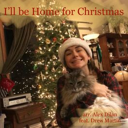 Album cover of I'll be Home for Christmas (feat. Alex Dilan & Drew Martin)