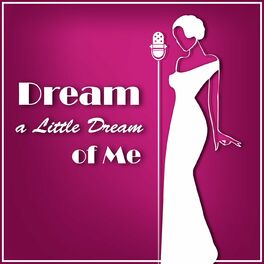 Album cover of Dream a Little Dream of Me