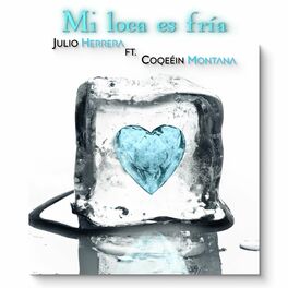 Album cover of Mi Loca es Fría (feat. Coqeéin Montana)