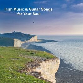 Album cover of Irish Music & Guitar Songs for Your Soul