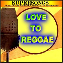Album cover of Supersongs - Love To Reggae