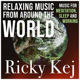 Album cover of Relaxing Music From Around The World: Music for Meditation, Sleep and Working