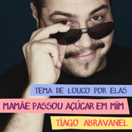 Album cover of Mamãe Passou Açúcar Em Mim (Tema de Louco por Elas)