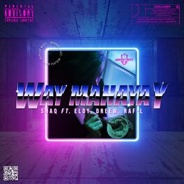 Album cover of Way Mahayay (feat. Shaq, Eloy, Dreew & Raf-L)