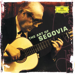 Album cover of Andrés Segovia - The Art of Segovia