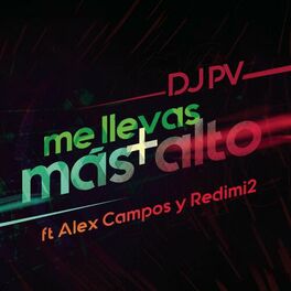 Album cover of Me Llevas Más Alto (feat. Alex Campos & Redimi2)