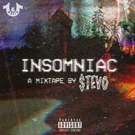 Album cover of Insomniac (A Mixtape by $tevo)