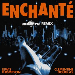 Album cover of Enchanté (feat. Clementine Douglas) (James Hiraeth Remix)