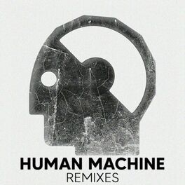 Album cover of Human Machine (Remixes)