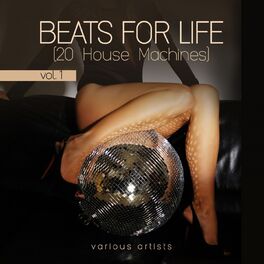 Album cover of Beats for Life, Vol. 1 (20 House Machines)