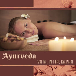 Album cover of Ayurveda (Vata, Pitta, Kapha - Spa massage musique, Zen fond musical, Sons de la nature)