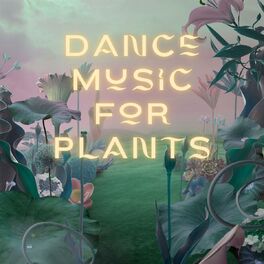 Album cover of Dance Music for Plants