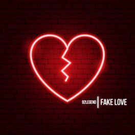 92legend - Fake Love: listen with lyrics | Deezer