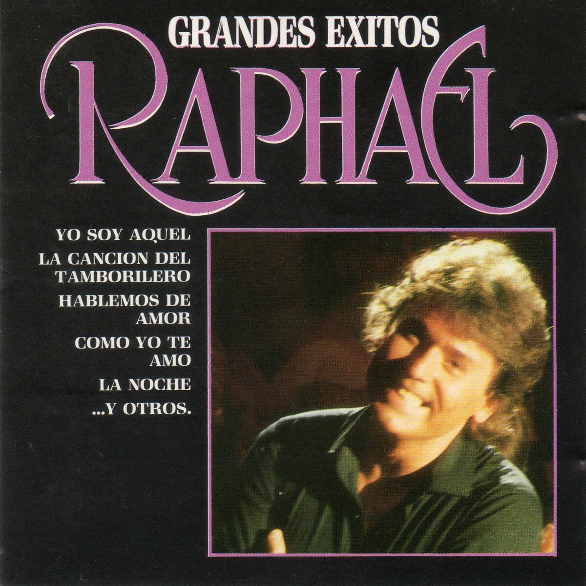 Raphael - Grandes éxitos: letras y canciones | Escúchalas en Deezer