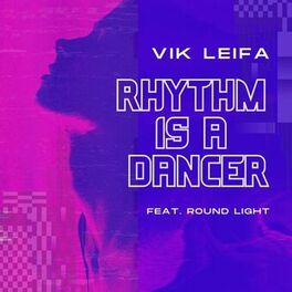 Album cover of Rhythm Is A Dancer (feat. Round Light)