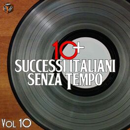 Album cover of 10+ Successi italiani senza tempo, Vol. 10