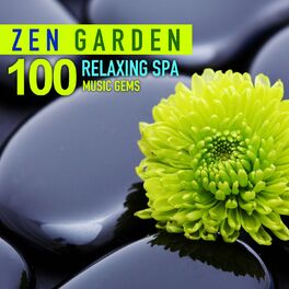 Album cover of Zen Garden (100 Relaxing Spa Music Gems for Wellness, Massage, Relaxation and Serenity)