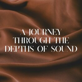 Album cover of A Journey Through the Depths of Sound