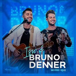 Album cover of Isso É Bruno & Denner, Ep. 1 (Ao Vivo)