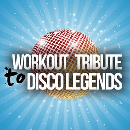 Album cover of Workout Tribute to Disco Legends