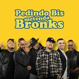 Album cover of Pedindo Bis Metendo Bronks (Ao Vivo)