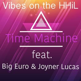 Album cover of Time Machine (feat. Big Euro & Joyner Lucas)