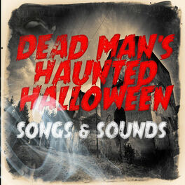 Album cover of Dead Man's Halloween Songs & Sound Effects