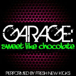 Album cover of Garage: Sweet Like Chocolate