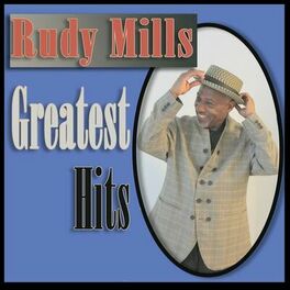 Album cover of Rudy Mills Greatest Hits